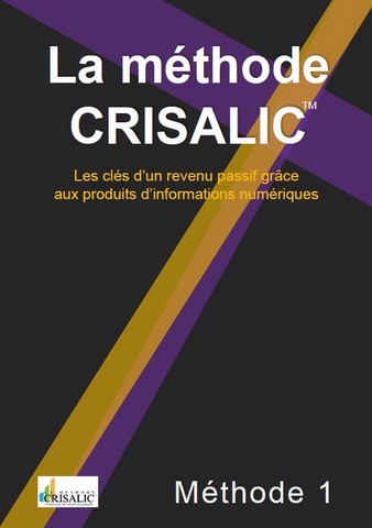 la méthode crisalic revenu passif automatique