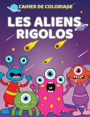 cahier de coloriage aliens