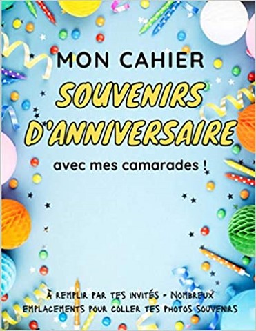 cahier d'anniversaire 7 - 11 ans